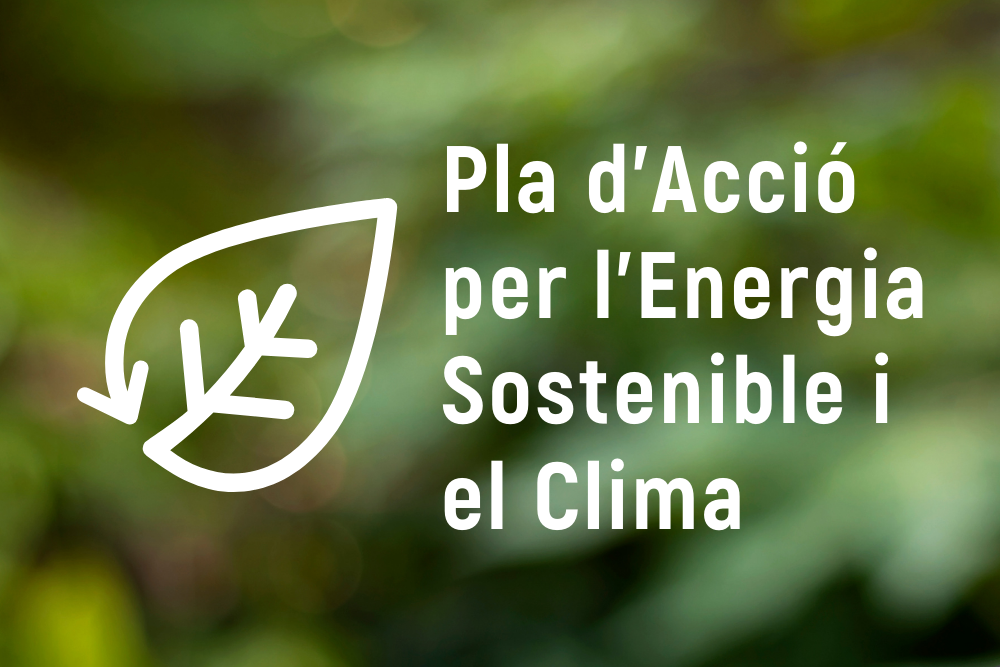 Pla d&#39;Acció per l&#39;Energia Sostenible i el Clima (PAESC)
